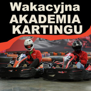 Wakacyjna Akademia Kartingu
